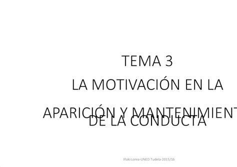 PDF TEMA 3 Motivación y aparición y mantenimiento de la conducta