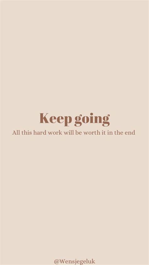 Quote Keep Going Work Hard Quotes Motivation Hard Work Quotes