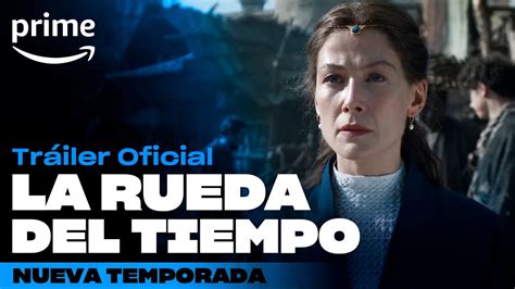 La Rueda Del Tiempo Segunda Temporada Tr Iler Oficial Youtube