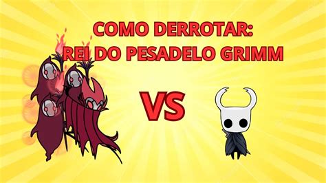 Como Derrotar O Rei Do Pesadelo Grimm Hollow Knight Youtube