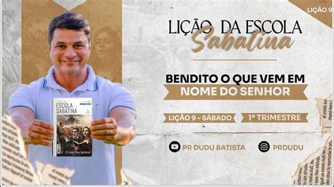 Li O Da Escola Sabatina S Bado Bendito O Que Vem Em Nome