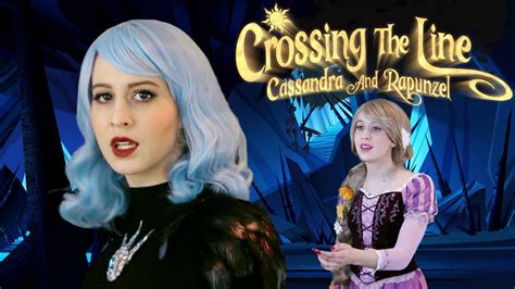 Crossing The Line Tangled Live Action Cover Cassandra And Rapunzel