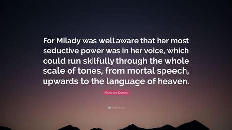 Alexandre Dumas Quote For Milady Was Well Aware That Her Most