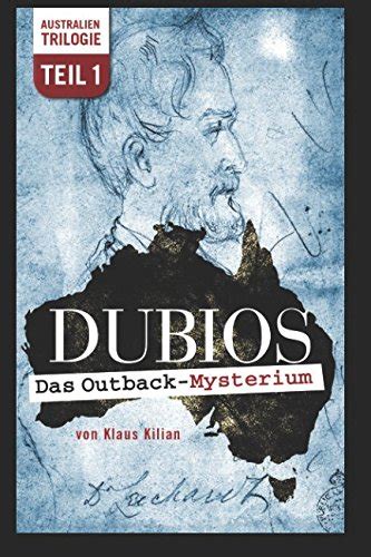 DUBIOS Das Outback Mysterium Australien Trilogie By Klaus Kilian