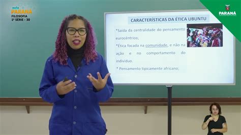 2022 Resumo Da Aula 1ª Série Filosofia Aula 30 Ética Ubuntu