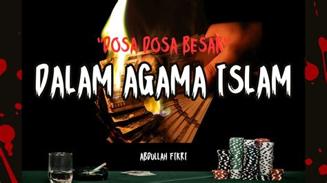 Dosa Dosa Besar Dalam Islam YouTube