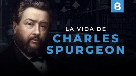 CHARLES SPURGEON Vida y ministerio de El Príncipe de los PREDICADORES