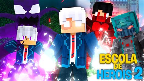 Minecraft Escola De Herois Filme Completo P Dru Youtube