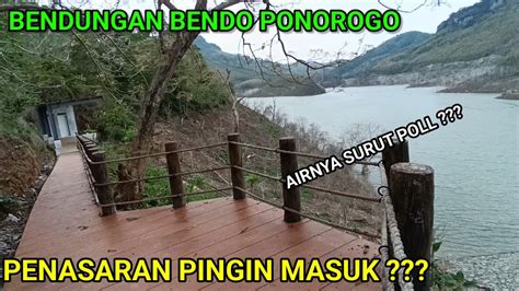 Perkembangan Terkini Bendungan Bendo Ponorogo Bikin Penasaran Mau Masuk