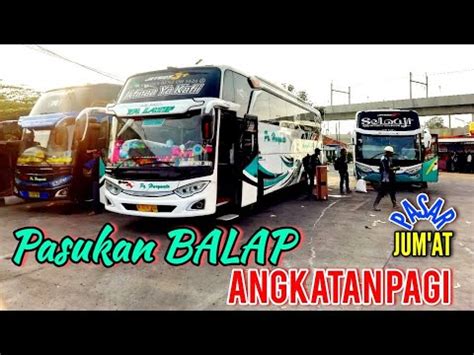 Pagi Tetep Rame Bus Po Haryanto Pasukan Menara Angkatan Pagi Dari