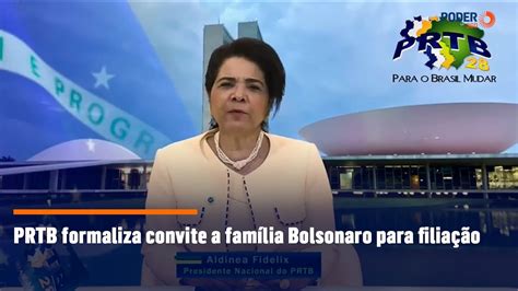 Prtb Formaliza Convite A Fam Lia Bolsonaro Para Filia O Youtube