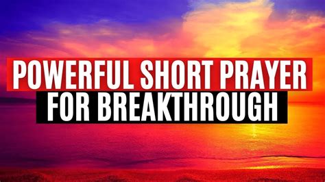 Say This Powerful Short Prayer For Your Breakthrough [Life-Changing!]