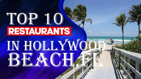 Top 10 Restaurants In Hollywood Beach Hollywood Florida 2023 Youtube