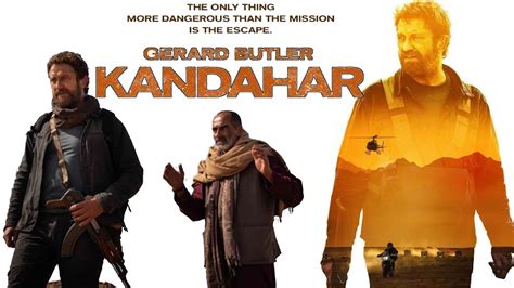 Kandahar Movie 2023 Gerard Butler Ali Fazal Navid Negahban