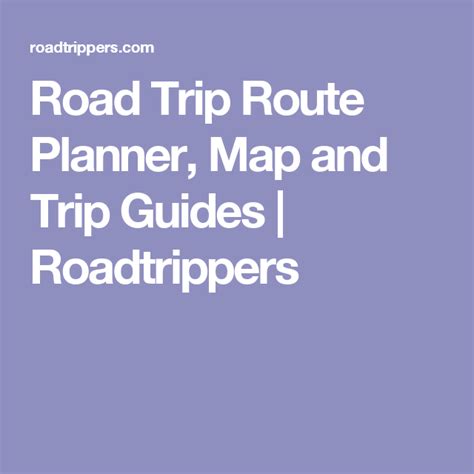 the road trip route planner, map and trip guides