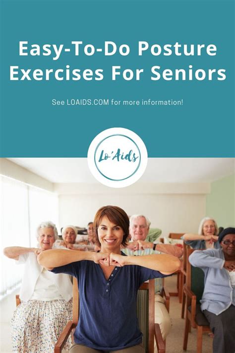 6 Easy To Do Posture Exercises For Seniors Senior Fitness Posture