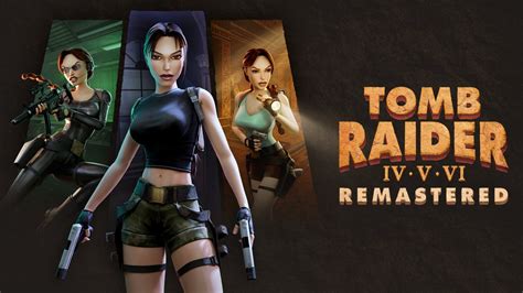 Tomb Raider 4-6 Remastered Announced, Launches February 14th, 2025