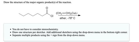 Solved Draw The Structure Of The Major Organic Product S Of The