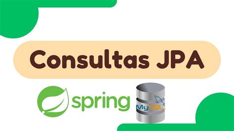 Consultas Jpa En Spring Boot Cómo Usar Query Methods Native Query Y