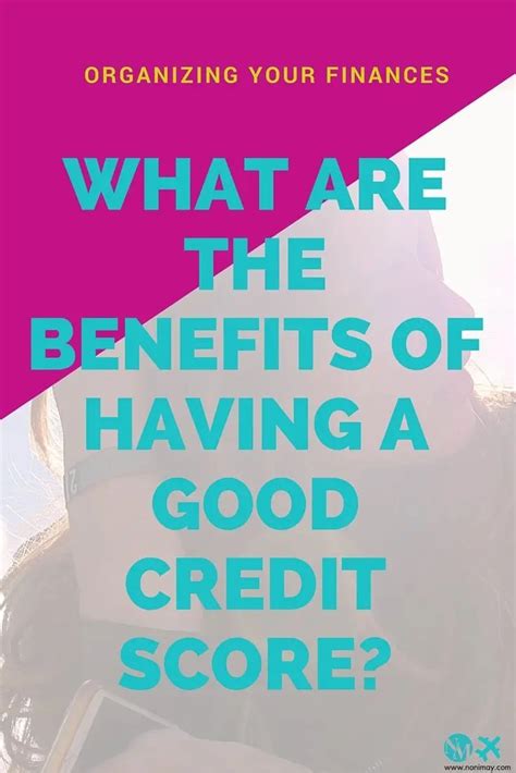 What Are The Benefits Of Having A Good Credit Score