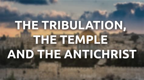 The Tribulation The Temple And The Antichrist Billy Crone Youtube