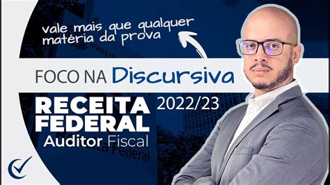 Foco Na Discursiva Da Receita Federal P S Edital Auditor