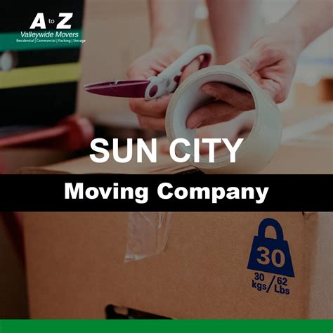 Sun City Moving Company A To Z Valleywide Movers