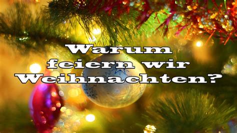 Warum Feiern Wir Weihnachten Kochen Verstehen De