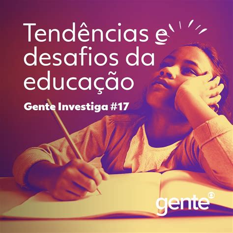 Tendências E Desafios Da Educação