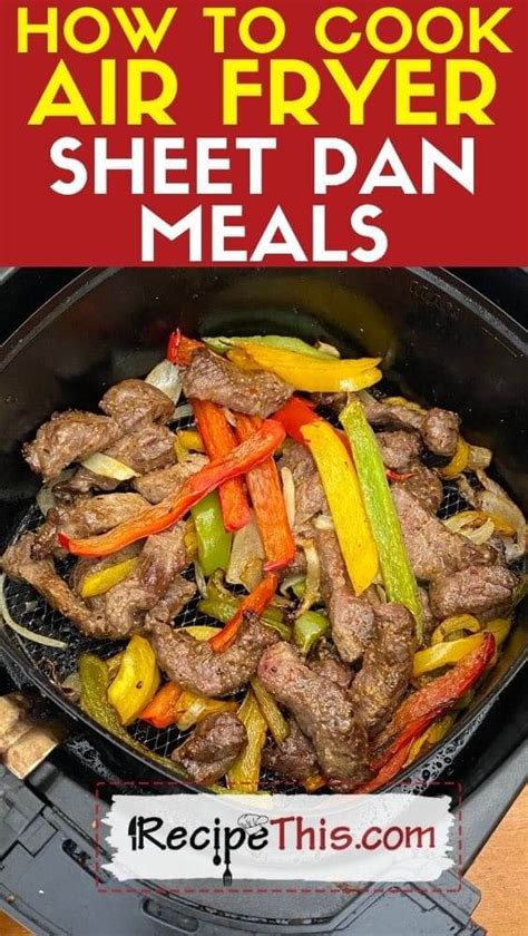 How To Cook Air Fryer Sheet Pan Meals Recipe This