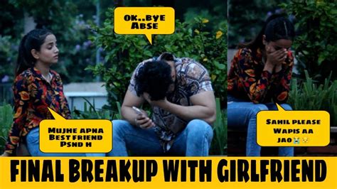 Final Breakup With My Girlfriend💔 Prank On Girlfriend😭😭 Gone Very Emotional😓😓 Sahil Nayyar