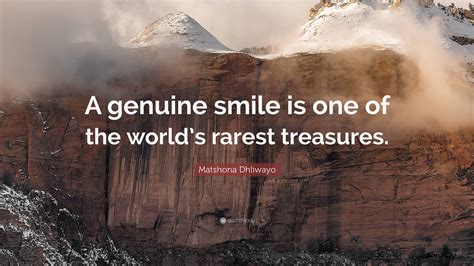 Matshona Dhliwayo Quote: “A genuine smile is one of the world’s rarest