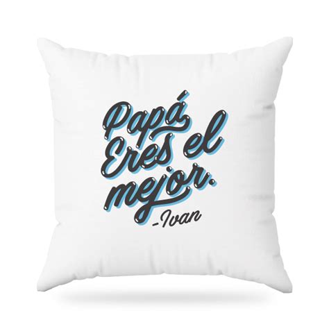 Almohada Personalizada Pap Eres El Mejor Ms Regalos