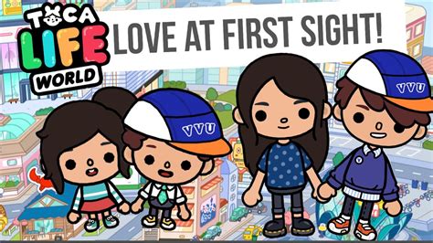 Toca Life Story Love At First Sight Toca Life World Youtube