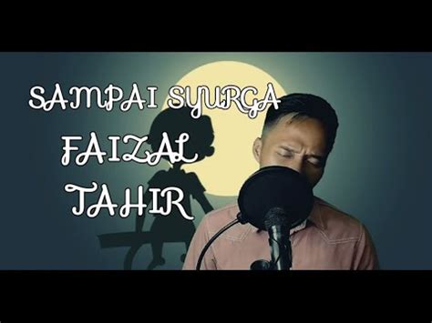 SAMPAI SYURGA FAIZAL TAHIR YouTube