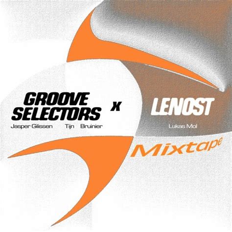 Stream GROOVE SELECTORS X LENOST Mixtape By DJ Funk Affair Listen