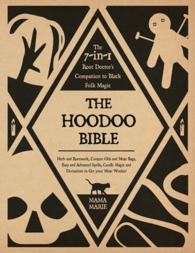 The Hoodoo Bible • The 7 In 1 Root Doctors Companion To Black Folk