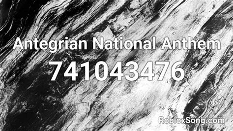 Antegrian National Anthem Roblox Id Roblox Music Codes