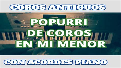 Popurri De Coros Antiguos Con Acordes En Mi Menor Acordes Chordify