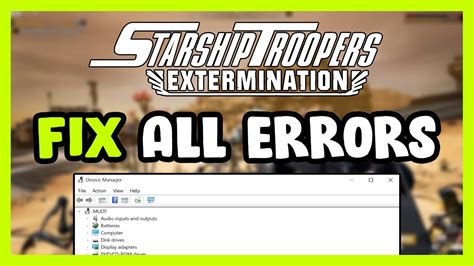 Fix Starship Troopers Extermination Crashing Freezing Not Launching