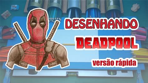 Desenhando Deadpool Desenho Rápido Youtube