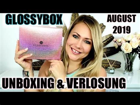 Glossybox August Unboxing Verlosung Youtube