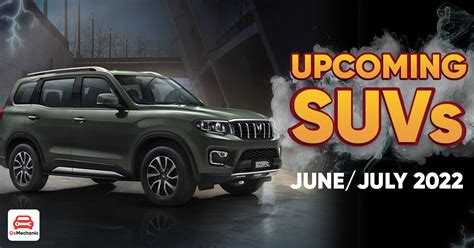 6 Upcoming Suvs Launching In Junejuly 2022