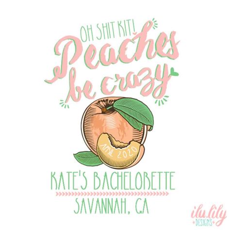 Peaches Be Crazy Savannah Georgia Bachelorette Party Favor Oh Etsy