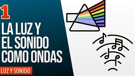 La Luz Y El Sonido Como Ondas Qu Es Una Onda Youtube