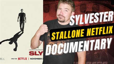 Sly Review Sylvester Stallone Netflix Documentary Youtube