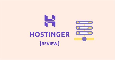 Hostinger Review Key Features Pricing Pros Cons