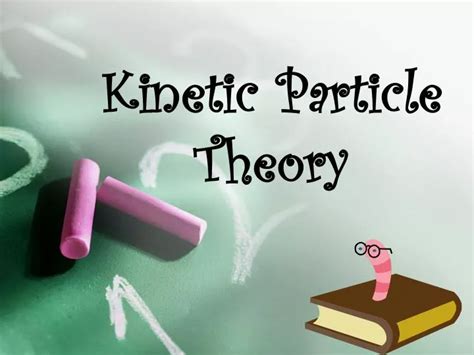 Ppt Kinetic Particle Theory Powerpoint Presentation Free Download Id 6892425