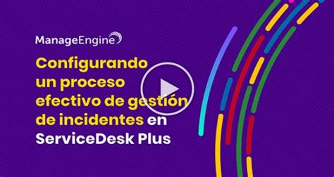 Gestión De Incidentes Itil Software De Gestión De Incidentes Itil Manageengine Servicedesk Plus