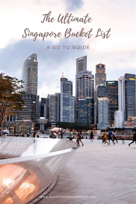 The Ultimate Singapore Bucket List A Go To Guide